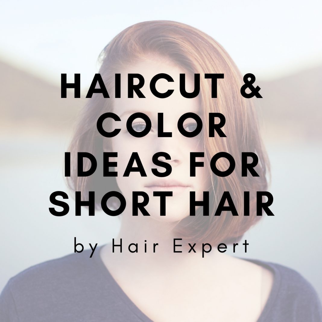 haircut color ideas for short hairs