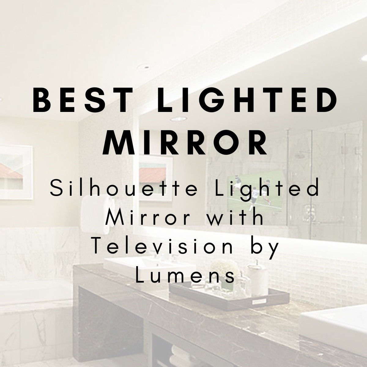 Silhouette Lighted Mirror with Television by Lumens