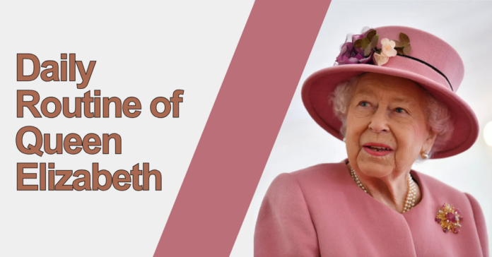 Daily Routine of Queen Elizabeth